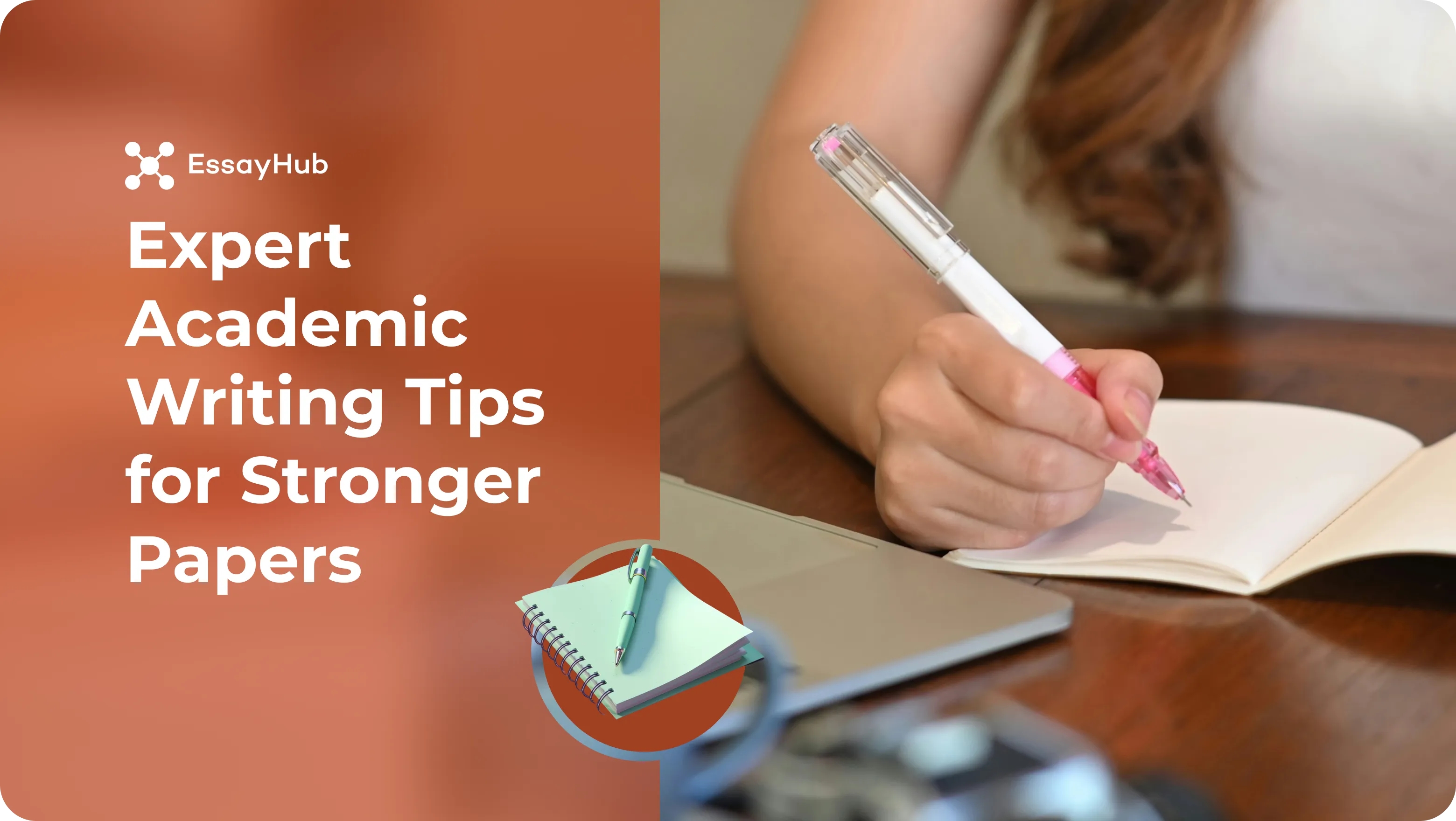 Expert Academic Writing Tips for Stronger Papers